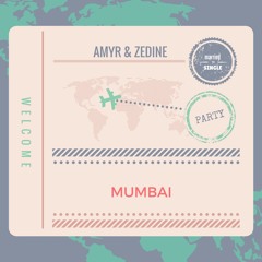 Amyr & Zedine - Mumbai (Original Mix)