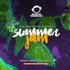 BTMFD064 - The Underdog Project - Summer Jam (Versaty Mode Unnoficial Remix)