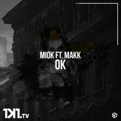 MIOK ft. Makk - OK