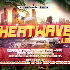 #HeatwaveLDN Bashment Juggling Mix DJ @cedss_