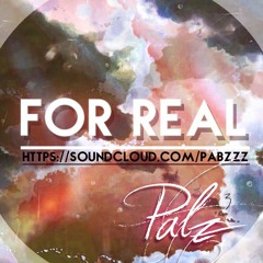 For Real ( Prod By Pabzzz )