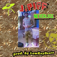 J Piff - Never Lose.mp3
