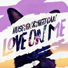 Galantis & Hook N Sling - Love On Me (Huseyin & Yigitcan Remix)[FREE DL]