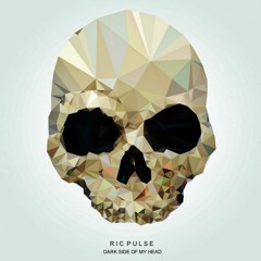 RIC PULSE - Dark Side Of My Head (Single)