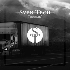 Sven Tech - Truckin' [TECHNO] !!FREE DOWNLOAD!!