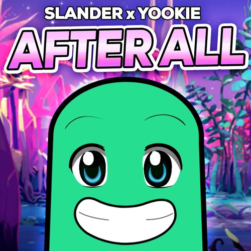 Slander x Yookie - After All (Refreeze by Popsikl)