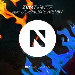 ZVMT - Ignite (ft. Joshua Swerin)