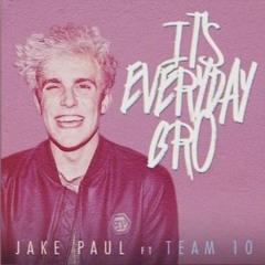 Jake Paul - Its Everyday Bro Feat. Team 10 (Explicit)