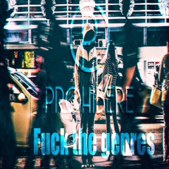 Fuck The Genres - Prohibere Set  FREE DOWNLOAD
