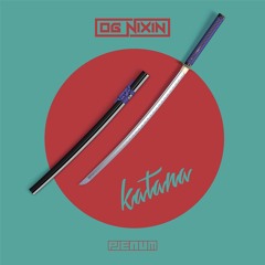 OG Nixin - Katana