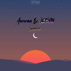 Auroran & Ilysian - Sunrise