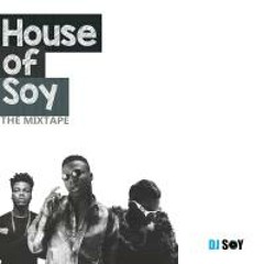 DJ SOY Presents HOUSE OF SOY (The Mixtape)