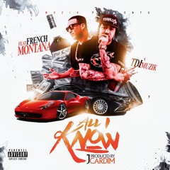 All I Know feat. French Montana
