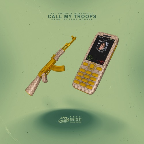 ATL Smook & Ron$oCold - Call My Troops (prod. Pierre Bourne)