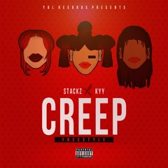 Stackz FT KYY - Creep Freestyle