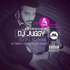 DJ Juggy - 30 in 30 Mix || BBC Asian Network || Friday Night Residency || Hosted By Jasmine Takhar