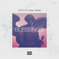 Guch Ft Musu Asher - Blessings