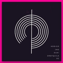 KODIGO X JNO X DUKI X DREFQUILA X SG - HASTA LAS 6
