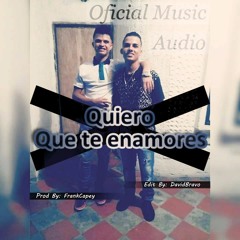 Edwin Picon & Neixon Manzano. Quiero Que Te Enamores. (Prod By FrankCapey)