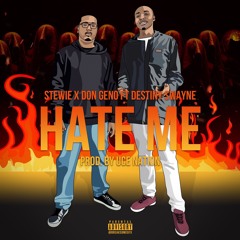 Hate Me Stewie X Don Geno Ft Destiny Swayne (Prod. Uce Nation)