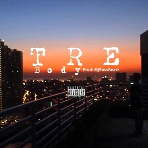 Tre Stuckey Rapper Stream Body (Prod. JRossBeatz) ENG. Xander by Tre.Stuckey | Listen ...