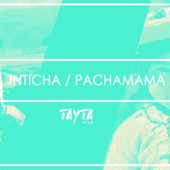 Inticha / Pachamama (Harawi de amor)