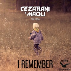 Cezarani & Maoli - I Remember (Ft.Sehya) [Radio Edit]