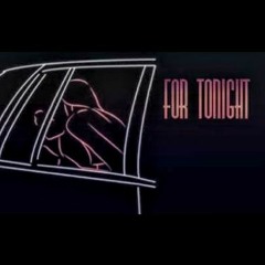 For Tonight (Prod. By JayDeclet)