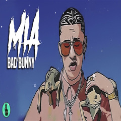 Bad Bunny Ft Drake -  Mia