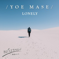 Yoe Mase - Lonely (Rocketman Remix)