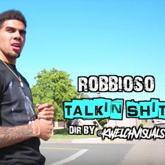 ROBBIOSO - TALKIN SHIT