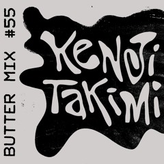 Butter Mix #55 - Kenji Takimi