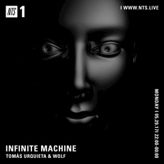 NTS x Infinite Machine w/ Tomás Urquieta & WOLF - May 29 2017