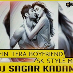 MEIN TERA BOYFRIEND-RAABTA-SK STYLE MIX-DJ SAGAR KADAM