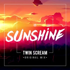 Twin Scream - Sunshine (Original Mix)