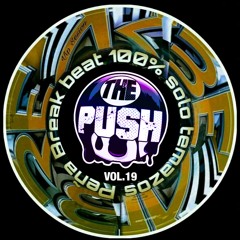 Pena Breakbeat 100% solo Temazos - THE PUSH (VOL.19)