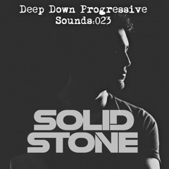 Deep Down Progressive Sounds 023: Solid Stone