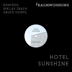HotelSunshine - 2raumwohnung (Niklas Ibach Remix
