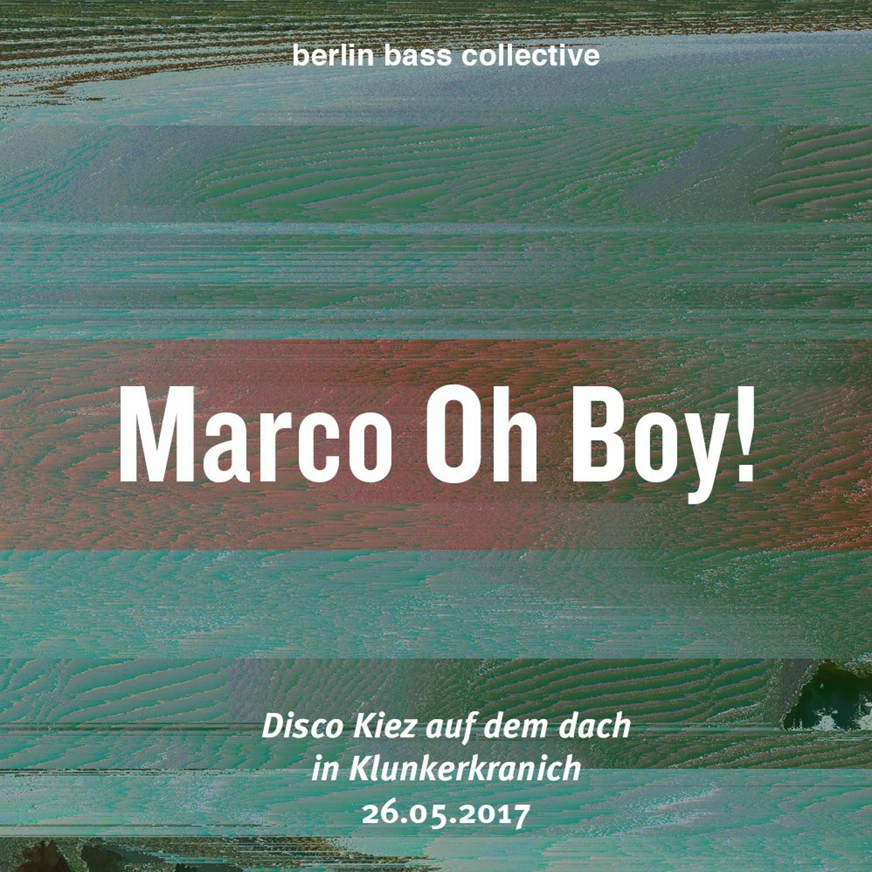 Marco Oh Boy! live at Disco Kiez auf dem Dach (26.05.17) @ Klunkerkranich Berlin episode artwork