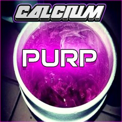 CALCIUM- PURP [CLIP] [DIRTYSNATCHA PROMO]