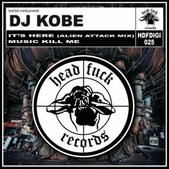 Head Fuck Records ‎– HDFDIGI 025  dj kobe - music kill me NO MASTER