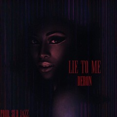 Deron - Lie To Me @knowderon