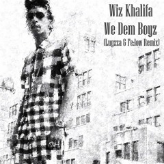 Wiz Khalifa - We dem boyz (Lugzza & Fe:low remix)