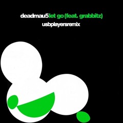 Let Go ft. Grabbitz (USB Players Remix) [Free Download]