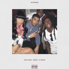 no frauds - nicki minaj drake lil wayne