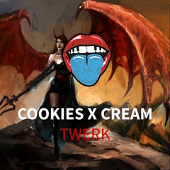 Cookies x Cream - TWERK