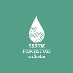 Serum Podcast035 - Wilhelm