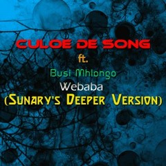 Culoe De Song Feat. Busi Mhlongo - Webaba (Sunary Deeper Version)