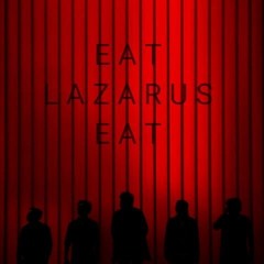 Eat, Lazarus, Eat