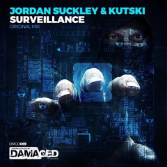 Jordan Suckley & Kutski - Surveillance [Damaged] {2017}